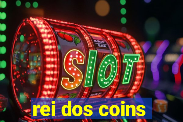 rei dos coins